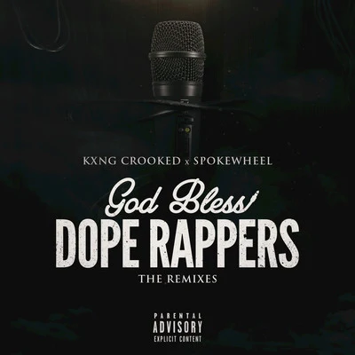 KXNG Crooked God Bless **** Rappers (The Remixes)