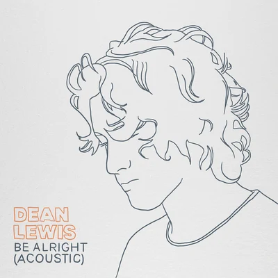 Dean Lewis Be Alright (Acoustic)