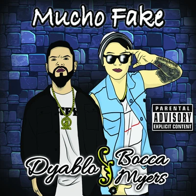 Dyablo/Bocca Myers Mucho Fake