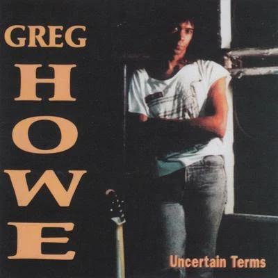 Greg Howe Uncertain Terms