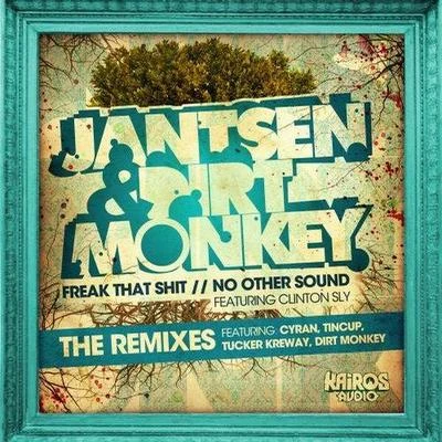 Jantsen/Dirt Monkey Freak ThatNo Other Sound (The Remixes)