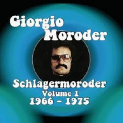 Giorgio Moroder Schlagermoroder-Volume 1, 1966-1975 (2013)