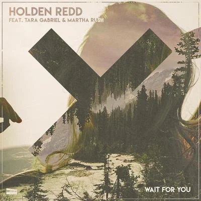 Martha Rush/Holden Redd/Tara Gabriel Wait For You