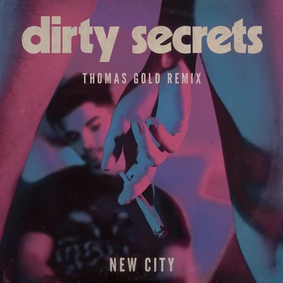 NEW CITY Dirty Secrets (Thomas Gold Remix)