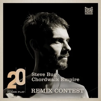 Steve Bug 20 Years of Poker Flat Remix Contest - Chordwalk Empire