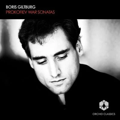 Boris Giltburg PROKOFIEV, S.: Piano Sonatas Nos. 6-8 (War Sonatas) (Giltburg)