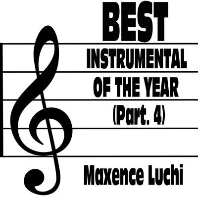 Maxence Luchi Best Instrumental Of The Year (Part. 4)