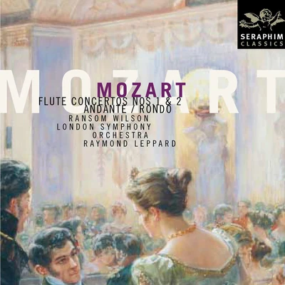 The London Symphony Orchestra/Ransom Wilson/Raymond Leppard Wolfgang Amadeus Mozart: Flute Concertos