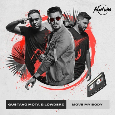 Lowderz/Gustavo Mota Move My Body