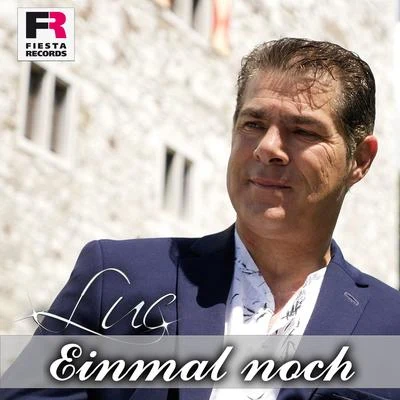 luc Einmal noch