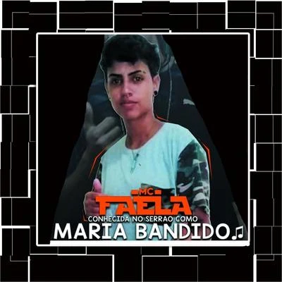 Mc Faela/Mc Bocão Conhecida no Serrão Como Maria Bandido