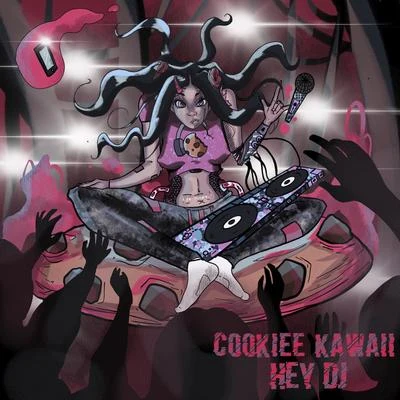 Cookiee Kawaii Hey DJ