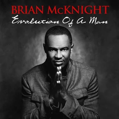 Brian McKnight Evolution Of A Man