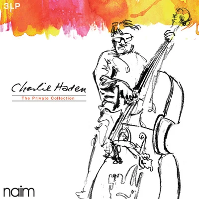 Charlie Haden Charlie Haden: The Private Collection