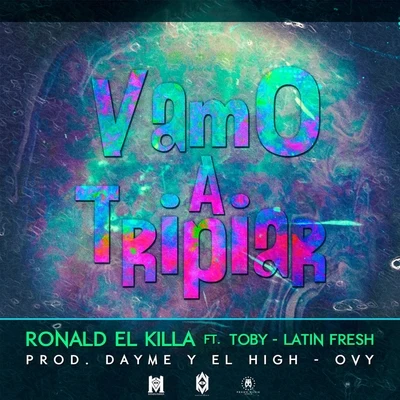 Kevin Roldan Vamo' a Tripiar (feat. Latin Fresh & Rayo & Toby)