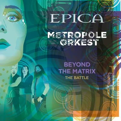 Metropole Orkest/Epica Beyond the Matrix: The Battle