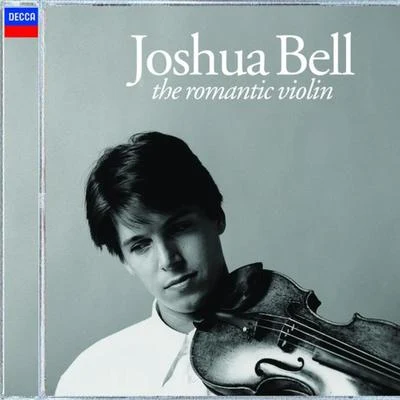 Joshua Bell The Romantic Violin