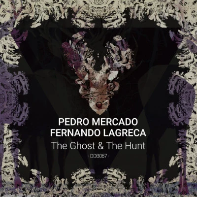 Pedro Mercado/Fernando Lagreca The Ghost & The Hunt