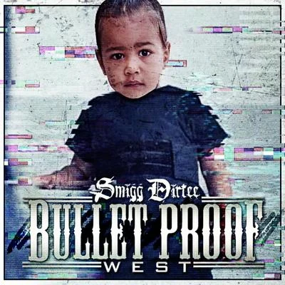 Smigg Dirtee Bullet Proof West