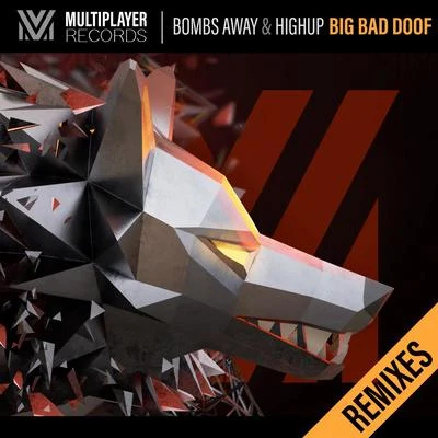 Bombs Away/Highup Big Bad Doof (Remixes)