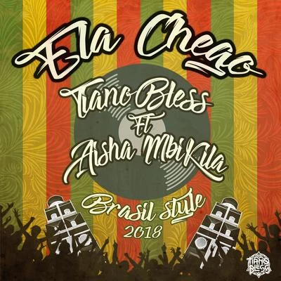 Tianobless Ela Chego (Brasil Style)