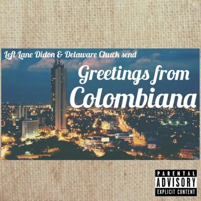 Delaware Chuck/Left Lane Didon Colombiana