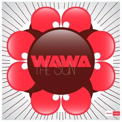 Wawa The Sun