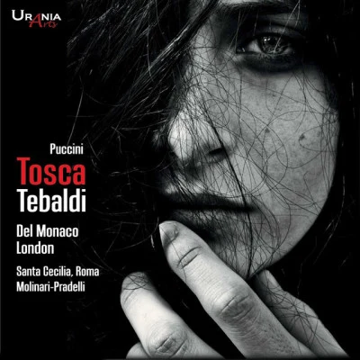 George London/Renata Tebaldi/Giacomo Puccini/Francesco Molinari-Pradelli/Alberto Erede/Mario Del Monaco Puccini: Tosca