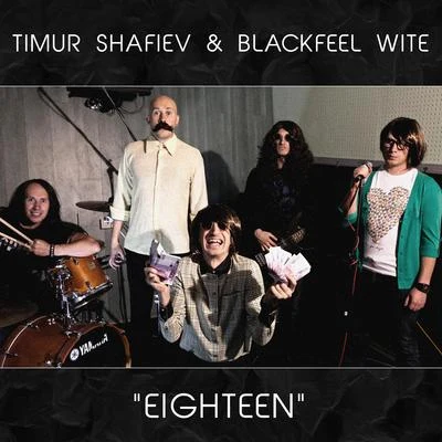 Blackfeel Wite/Timur Shafiev Eighteen