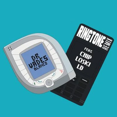 LD/Chip/Blanco/Dr Vades/Loski Ringtone (Remix)