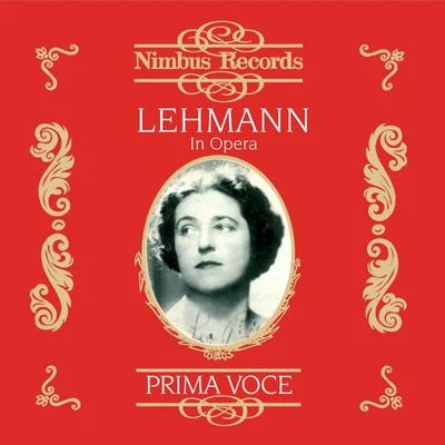 Lotte Lehmann Lehmann in Opera (Recorded 1916 - 1921)