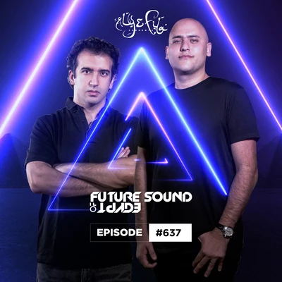 Aly & Fila FSOE 637 - Future Sound Of Egypt Episode 637