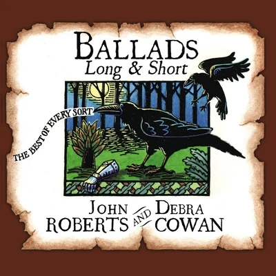 Debra Cowan/John Roberts Ballads Long & Short