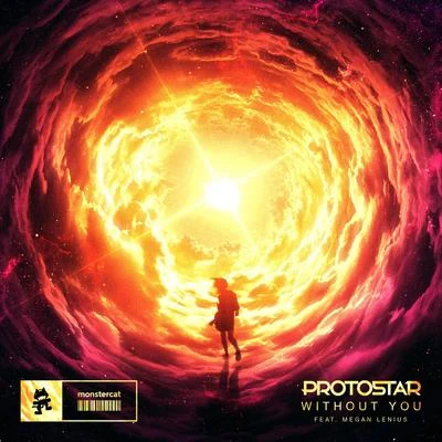 Megan Lenius/Protostar Without You