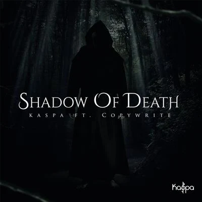 Copywrite/Kaspa Shadow of Death (feat. Copywrite)