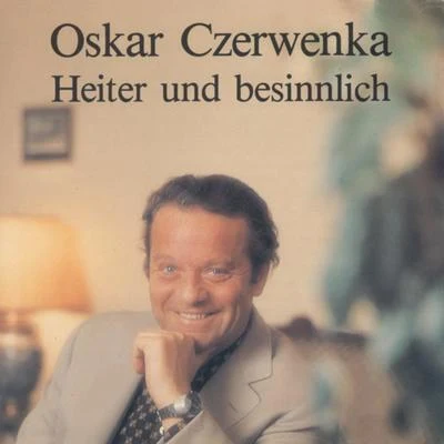 Oskar Czerwenka/Gustav Cerny Heiter und Besinnlich