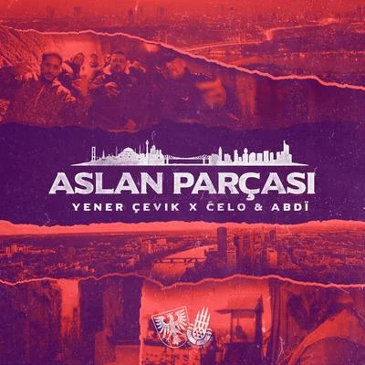 Yener Cevik/Celo & Abdi Aslan Parçasi