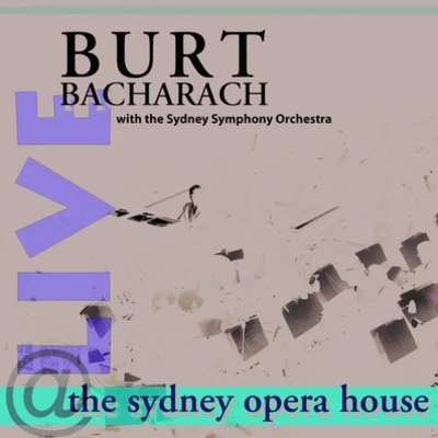 Burt Bacharach Live At The Sydney Opera House