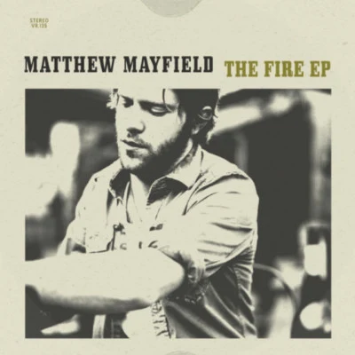 Matthew Mayfield The Fire EP