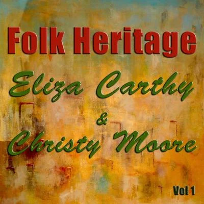 Eliza Carthy/Christy Moore Folk Heritage, Vol. 1