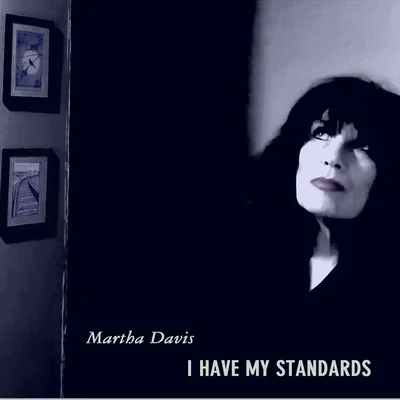 Martha Davis I Have My Standards