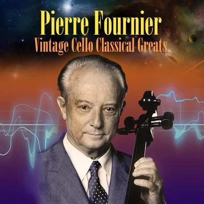 Pierre Fournier Vintage Cello Classical Greats