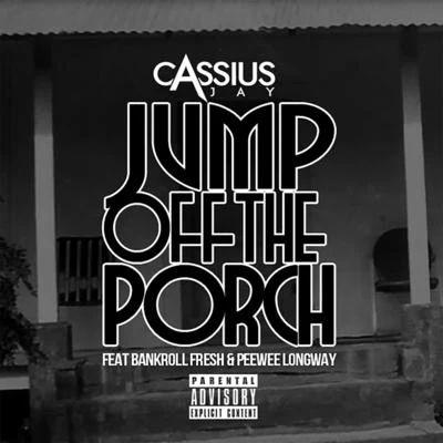 Cassius Jay Jump off the Porch