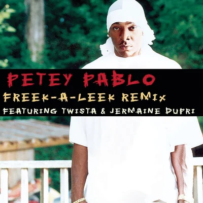 Petey Pablo Freek-A-Leek