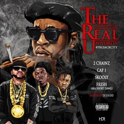 2 Chainz T.R.U. The Real University (T.R.U. Jack City)