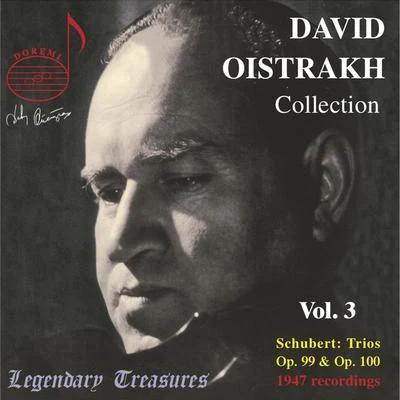 David Oistrakh/Lev Oborin/Sviatoslav Knushevitsky Oistrakh Collection, Vol. 3: Schubert Piano Trios Nos. 1 & 2