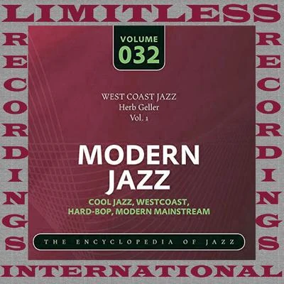 Herb Geller West Coast Jazz, Vol. 1 (HQ Remastered Version)