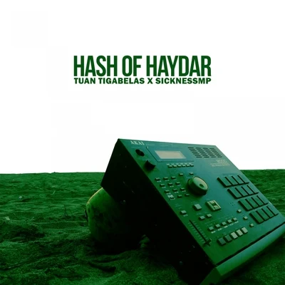 Tuantigabelas/Sickness M.P. Hash Of Haydar