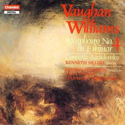 Kenneth Sillito VAUGHAN WILLIAMS: Symphony No. 4Violin Concerto in D Minor