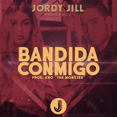 Jordy Jill Bandida Conmigo